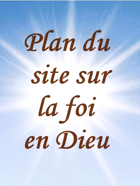 La foi en Dieu : plan du site